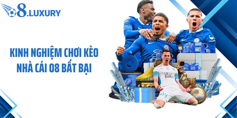 Kinh nghiệm chơi kèo nhà cái O8 bất bại