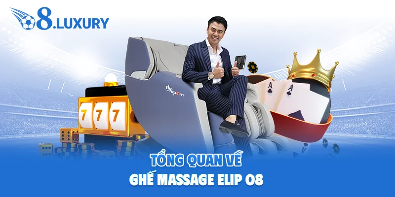 Giới thiệu chi tiết về ghế massage Elip O8